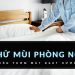 Cách khử mùi phòng ngủ bằng những mẹo vặt đơn giản